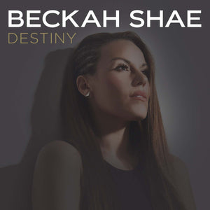 Beckah Shae Destiny Album featuring Put Your Love Glasses On, Gold, Holy, Hope, and For Such A Time As This.